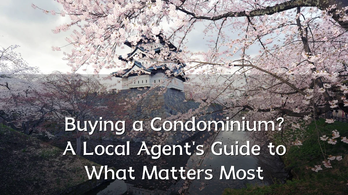 Buying a Condominium? A Local Agent's Guide to What Matters Most