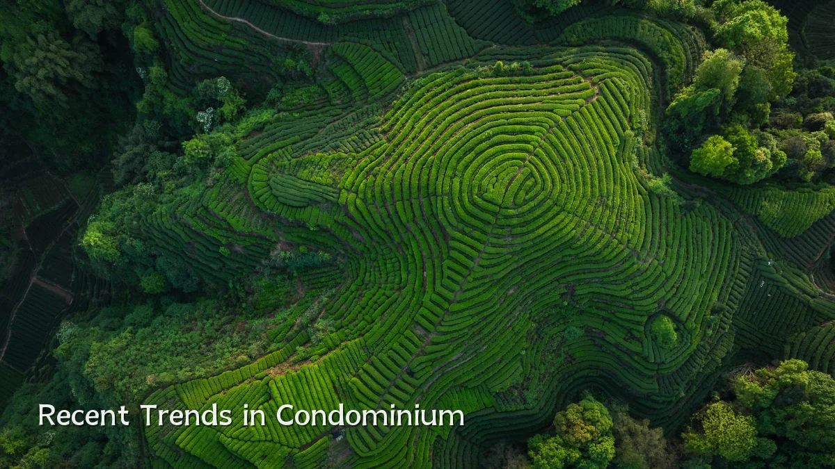 Recent Trends in Condominium